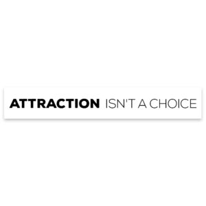 Attraction isn't a choice