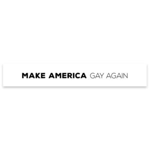 Sticker Make America Gay Again